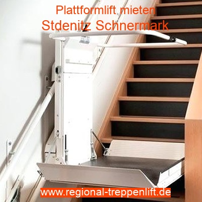 Plattformlift mieten in Stdenitz Schnermark